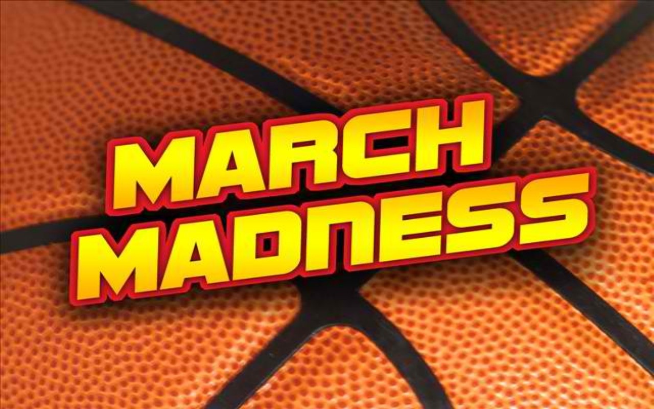 March Madness...
