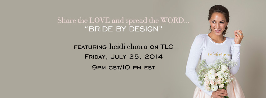 Engage With TLC's Bride By Design...