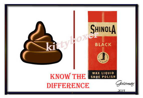 You Don't Know Shit From Shinola...