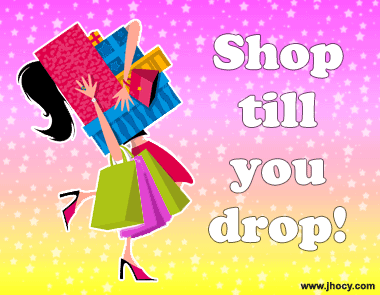 Shop ‘Til You Drop…
